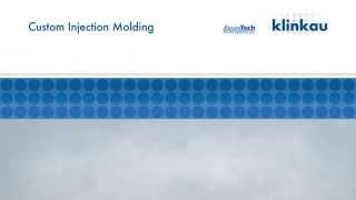 Custom Injection Molding Custom Injection Molding