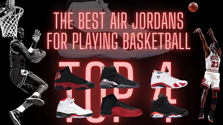 The 4 BEST Air Jordan Sneakers for Basketball