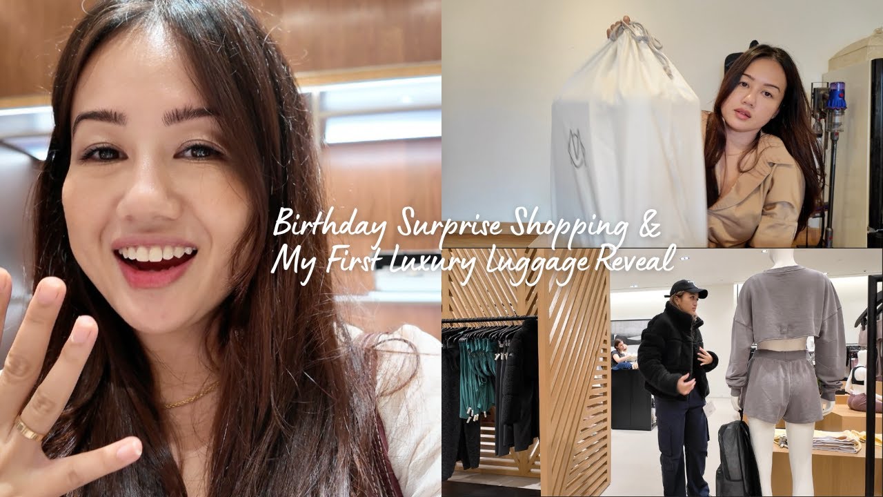 Birthday Surprise Shopping & My First Luxury Luggage Reveal!