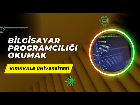 Kırıkkale Üniversitesi'nde Bilgisayar Programcılığı Okumak | İş Alanları, Maaş vd.