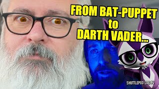 Darth Vader and Bat Puppets... When My Brain Melts - Shuttlepod mission Log 95