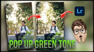 POP UP GREEN TONE COMPLETE LIGHTROOM TUTORIAL PRESET AVAILABLE ❤️