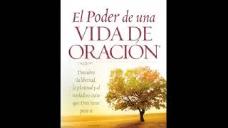 El Poder de Una Vida de Oración(240P)_1 by Evangelista Raul Bastidas 7 3 views 1 year ago 7 hours, 28 minutes