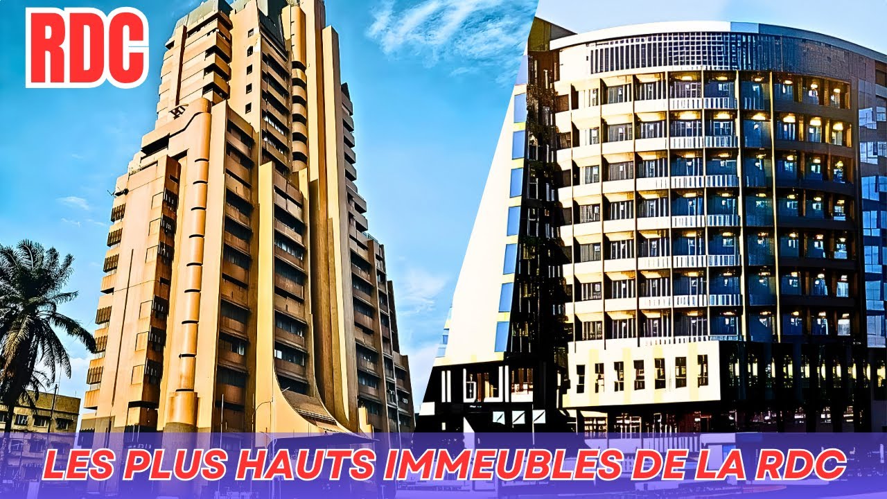 TOP 5 DES IMMEUBLES LES PLUS HAUTS DE LA RDC 🇨🇩