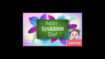 💡System Administrator Appreciation Day💡