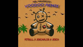 Voodoo (REMIX) - PITBULL ✗ JENCARLOS ✗ JESCH