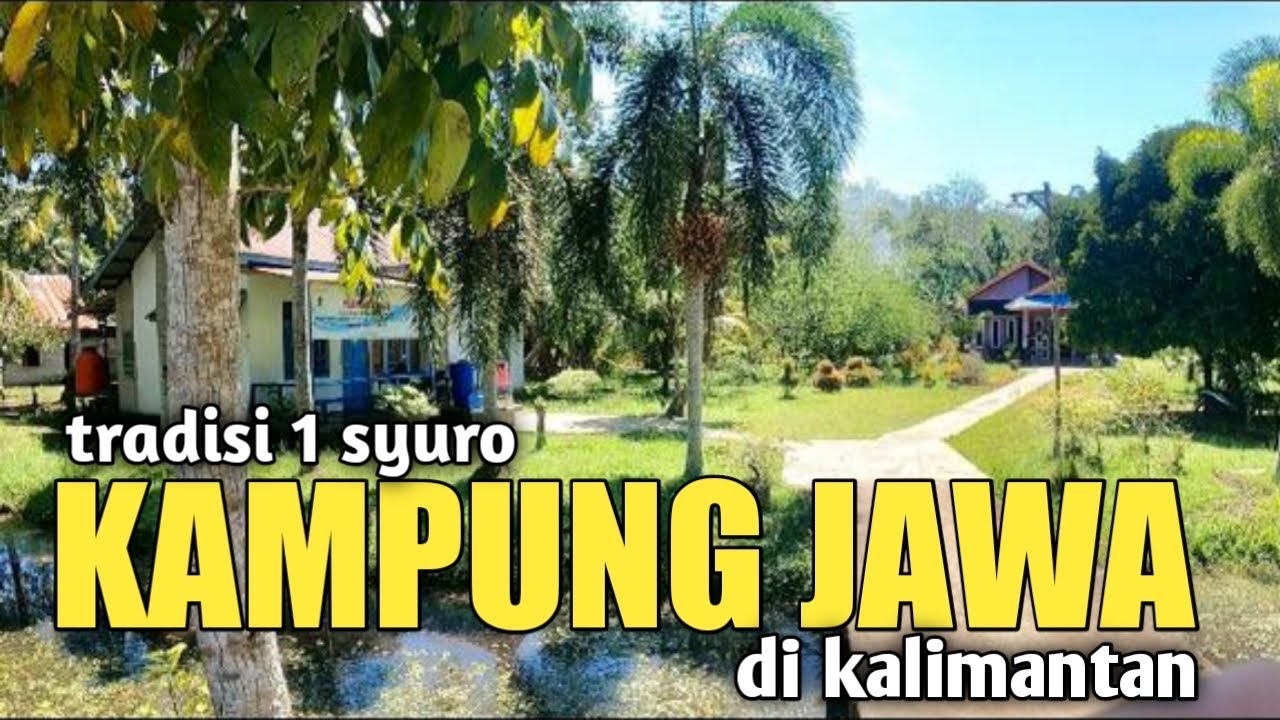 TRADISI ORANG JAWA KALIMANTAN MENYAMBUT 1SYURO