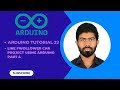Arduino Tutorial Number 22. Line follower car project part 4.