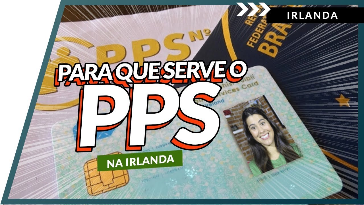 PPS Irlanda: O QUE É, PARA QUE SERVE E COMO TIRAR - YouTube