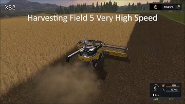 Farming Simulator 17: Field 5 Harvest Very High Speed