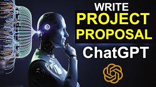 How to Write Project Proposal using ChatGPT for UG, MSc, and PhD