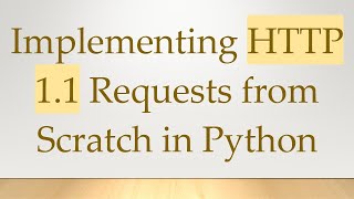 Implementing HTTP 1.1 Requests from Scratch in Python