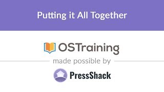 Full WordPress Development, Lesson #37: Putting it All Together Guide