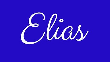 Learn how to Sign the Name Elias Stylishly in Cursive Writing