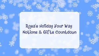 Day 11 of Rosa’s Holiday Your Way: Notions & Gifts Unboxing!