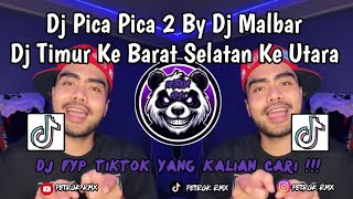 Download Lagu DJ PICA PICA 2 BY DJ MALBAR || DJ TIMUR KE BARAT SELATAN KE UTARA VIRAL TIKTOK TERBARU 2025  MP3