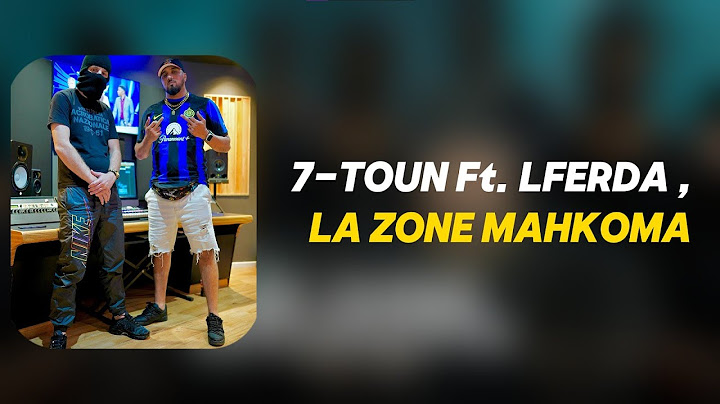 7-TOUN Ft. LFERDA - LA ZONE MAHKOMA (Lyrics)