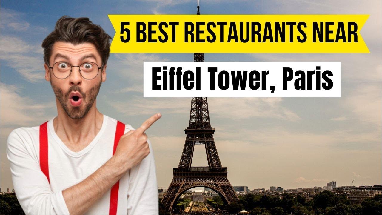 Top 5 Restaurants near Eiffel Tower, Paris YouTube