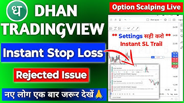 Dhan Tradingview Chart Instant Stop Loss - Rejected Issue | Dhan Chart Option Trading **Settings**