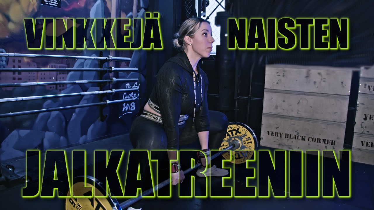 Vinkkejä Naisten Jalkatreeniin | Maija Ruohonen