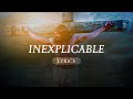 Inexplicable  semana santa 2023 lyrics