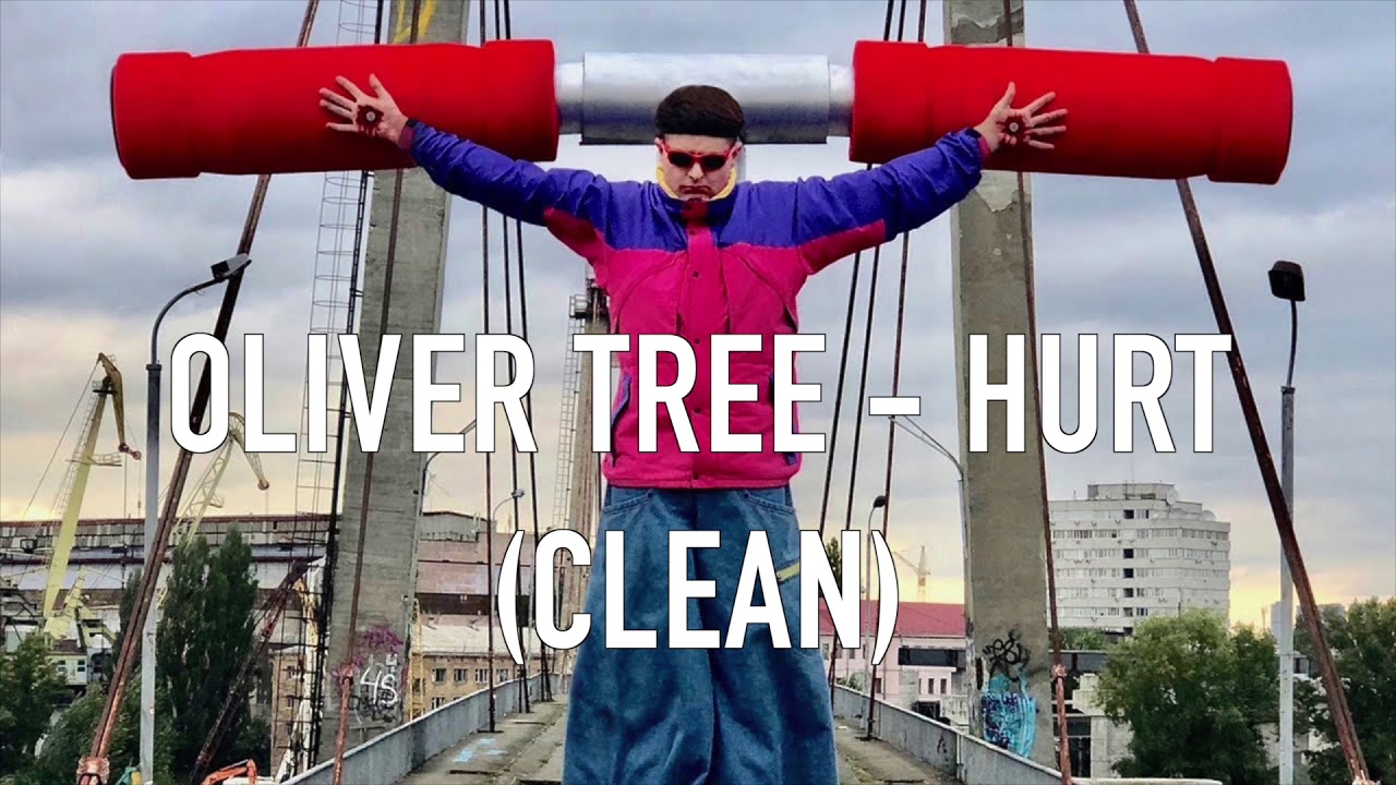 Oliver Tree - Hurt (CLEAN)