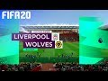 FIFA 20 - Liverpool vs. Wolverhampton Wanderers @ Anfield