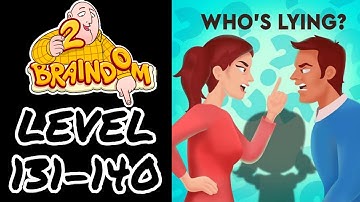 Braindom Riddle 2021 Updated Level  131 132 133 134 135 136 137 138 139 140 Walkthrough