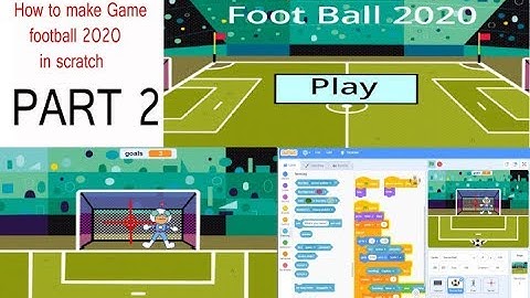 How to make Game football 2020 in scratch part 2 || How to make Game