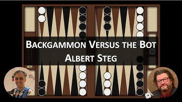 Backgammon Versus the Bot - Albert Steg
