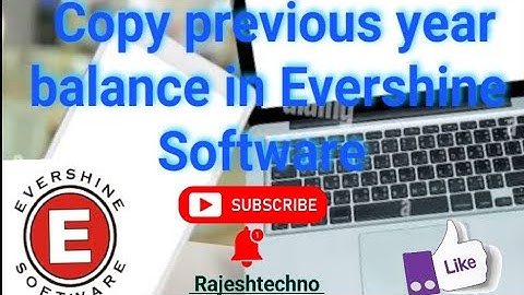 How to copy previous year balance in evershine software.. ||.. Rajesh kumar