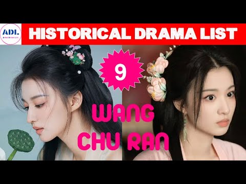 王楚然 Wang Chu Ran | Historical Drama list | ADL