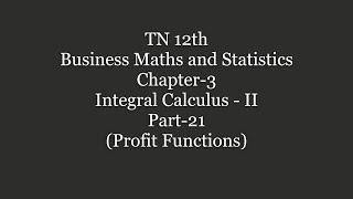 TN 12th BM | Chapter 3 | Integral Calculus II | Profit functions | Part 21