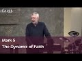 Mark 5 - The Dynamic of Faith