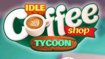 Idle Coffee Shop Tycoon Gameplay || New Game