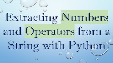Extracting Numbers and Operators from a String with Python