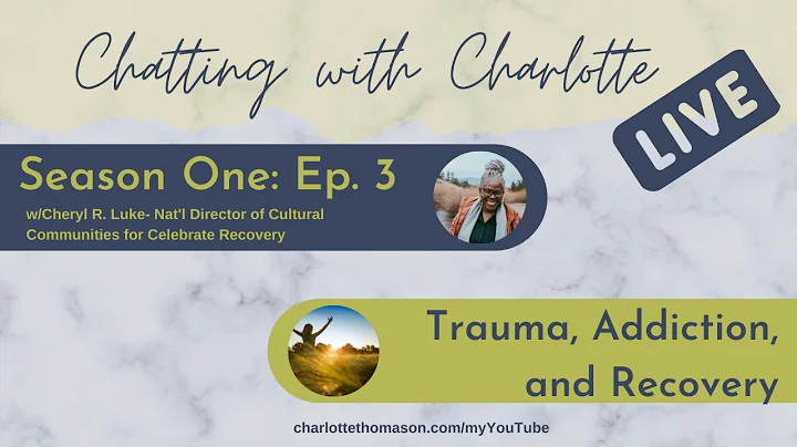 Chatting with Charlotte LIVE-Season 1-Ep. 3-Trauma...