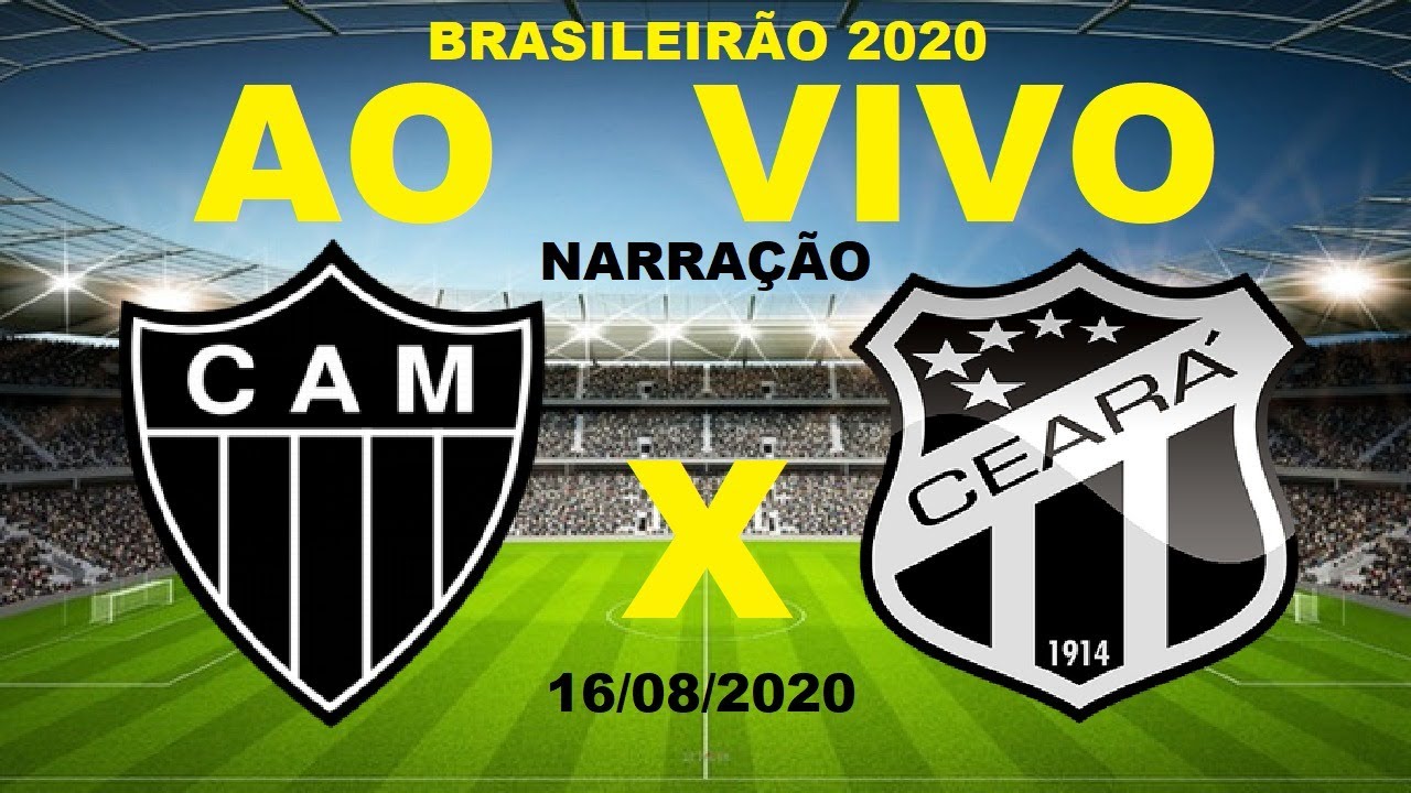 ATLETICO-MG X CEARÁ AO VIVO - BRASILEIRÃO 2020 - 3° RODADA ...