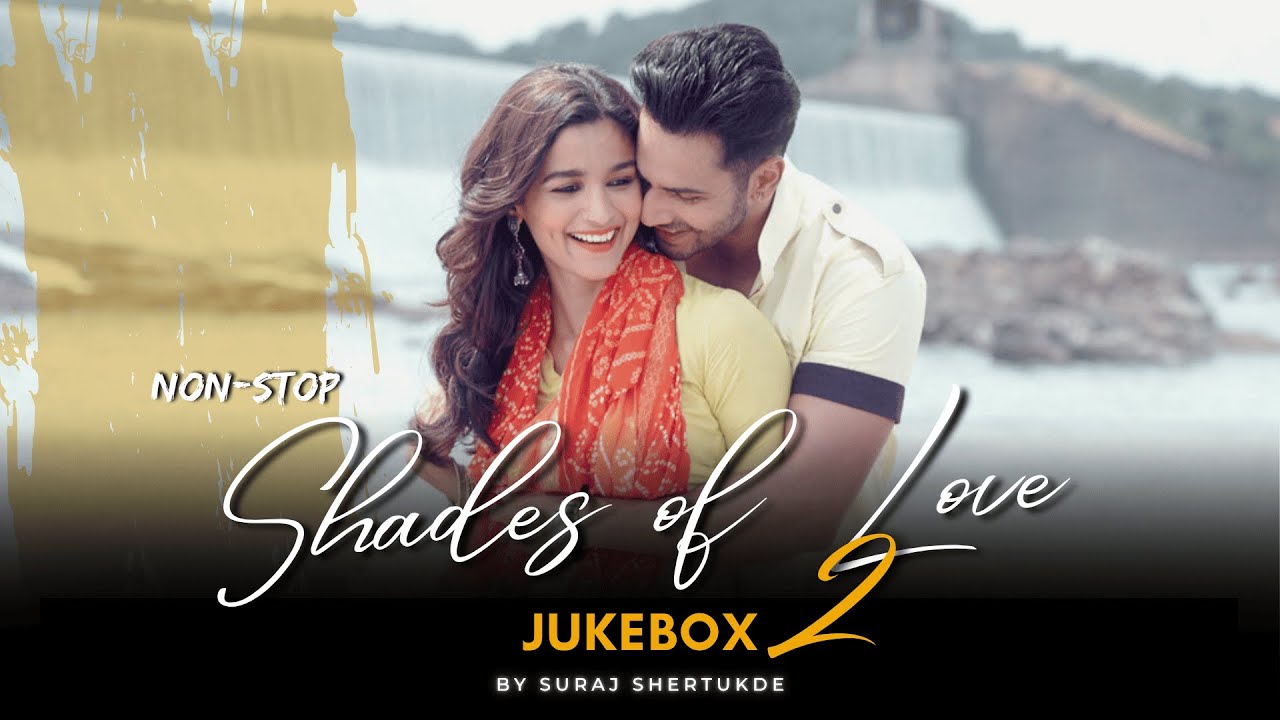 Non-Stop Shades Of Love 2 Jukebox | 2025 | Non-Stop Bollywood Heartbreak Jukebox [Bollywood LoFi]