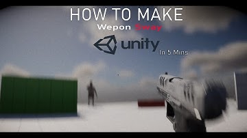 How To Add Weapon Sway In Unity (Under 3 Mins..)