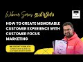 How to Create Memorable Customer Experience with Customer Focus Marketing | Cost To Company