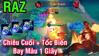 RAZ Liên Quân || Chiêu Cuối + Tốc Biến Địch Bốc Hơi Không Kịp Dùng Chiêu || Trang Bị vs Bảng Ngọc