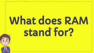 What does RAM stand for?