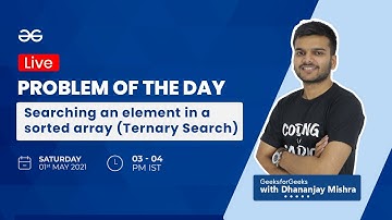 Searching an element in a sorted array (Ternary Search) | Problem of the day