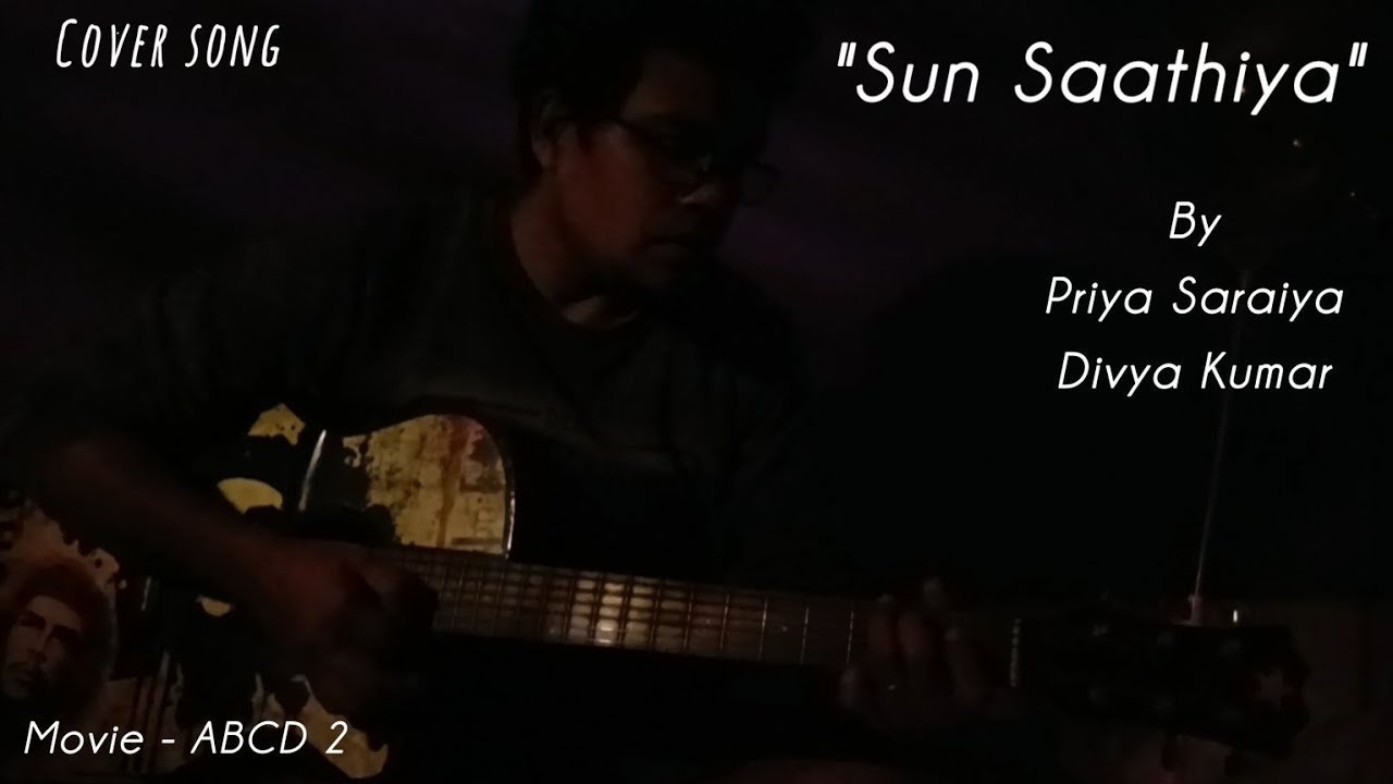 SUN SAATHIYA । ABCD 2 । COVER SONG। PRIYA SARAIYA