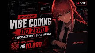 Dia 16 | Aprendendo CyberSecurity do Zero + Vibe Coding | Build in Public | Meta R$ 10.000