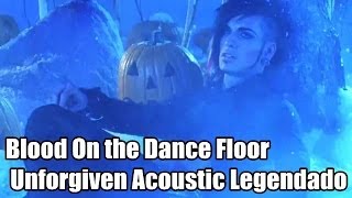 Blood On the Dance Floor Unforgiven Acoustic Legendado