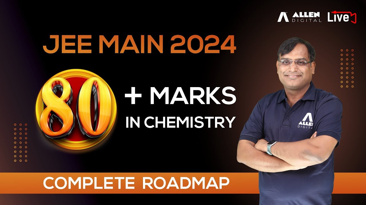 Score 80+ Marks in Chemistry | JEE Main 2024 Preparation Strategy ...