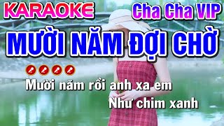 Mười Năm Đợi Chờ Karaoke Nhạc Sống Tone Nam [ Cha Cha Vip ] - Tình Trần Organ