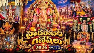 Inside Hyderabad's Ganesha Celebrations 2026 | Part 3